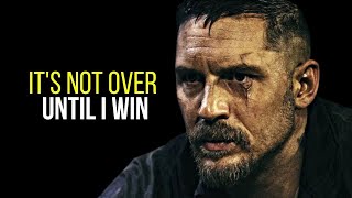 IT'S NOT OVER UNTIL YOU WIN - Motivational Speech