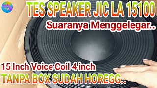 Tes Speaker JIC 15100 Tanpa Box