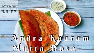 ஆந்திரா காரம் முட்டை தோசை | How to Make the Perfect Andra Karan Mutta Dosai