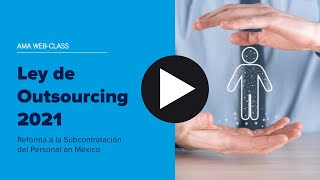 Webinar | Ley Outsourcing 2021: Reforma laboral