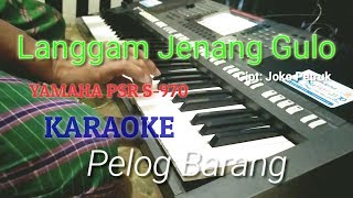 Langgam Jenang Gulo | Laras Pelog Barang | Sampling Yamaha 970- Lirik Karaoke