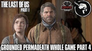 🔴LIVE - ICryyptic - The Last Of Us Part 1 (PS5) Grounded Permadeath Whole Game - PART 4