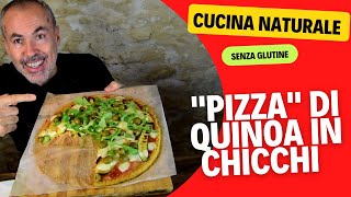 "Pizza" senza glutine con la quinoa in chicchi