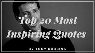 Top 20 Most Inspiring Quotes By Tony Robbins