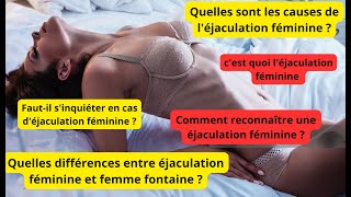 l'éjaculation féminine : définition, causes et types.