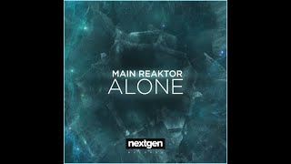 Main Reaktor - Alone (Extended Mix) [NCS Release]