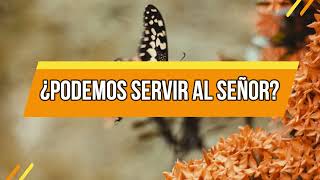 ¿Podemos servir al Señor? | 29 De Agosto| La Buena Semilla 2024 | Meditaciones Cotidianas