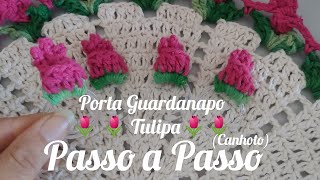 PORTA GUARDANAPOS TULIPA🌷 O MAIS FACIL PASSO A PASSO (Canhoto)