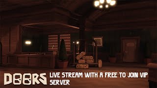 Doors live stream (WITH FREE TO JOIN VIP SERVER)