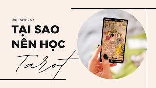 Tại Sao Nên Học Tarot ?