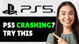 PS5 Crashing? How to Fix Crashing, Freezing, & Glitching on PS5 2024 (Step By Step Guide)