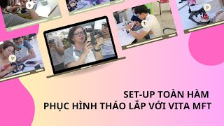 Trải Nghiệm Kỹ Thuật Lên Răng Tháo Lắp Từ Khóa Huấn Luyện Nâng Cao Tay Nghề Vita Lần Thứ 18