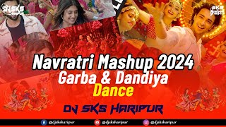 Navratri Mashup 2024 | Dj Sks Haripur | Best Of Dandiya & Garba Songs | Latest Garba Mashup Music