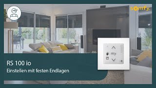 RS100 io - Einstellen mit festen Endlagen | Somfy