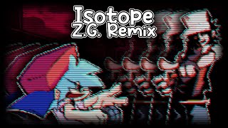 FNF - "Isotope Z.G. Remix" - Friday Night Funkin' Lullaby (Remix)