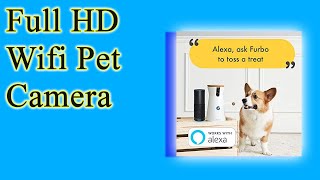 Wifi Pet Camera | Furbo Dog Camera | Compatible with Alexa