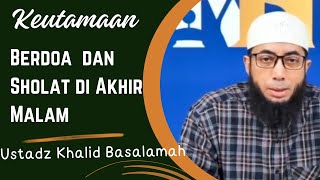 Keutamaan Sholat Tahajud Ustadz Khalid Basalamah || Terbaru || Viral