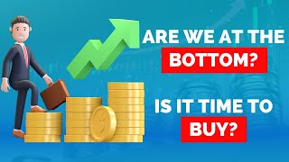 Are We At The Bottom? Or Is It Time To Buy? Stock & Crypto Market