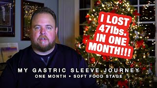 I lost 47lbs. in ONE Month!!! My Gastric Sleeve Journey - One Month Post-Op