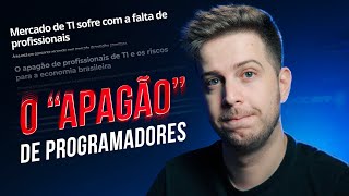 O APAGÃO dos Programadores - Devo me preocupar?