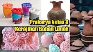 Video Pembelajaran Prakarya Kelas 8 Materi Kerajinan Bahan Lunak