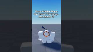 EVERY ROBLOX PLAYER HAS HEARD THIS SONG (BREAK IN STORY) #roblox #shorts