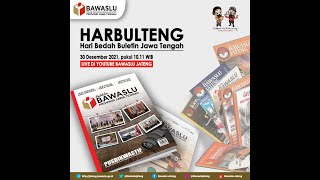 Hari Bedah Buletin Bawaslu se-Jawa Tengah (HARBULTENG) | PODCAST