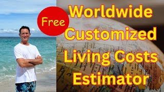 How this free tool customizes overseas living cost estimates