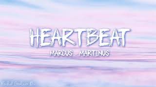 HEARTBEAT | MARCUS - MARTINIUS (Lyrics)