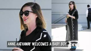 Anne Hathaway Gives Birth to a Baby Boy