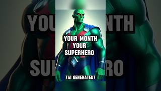 The Power of AI: Your Month's Superhero Revealed #ai #shorts #aiart