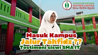 Masuk kampus Jalur Tahfidz - Testimoni siswi SMA IT Mutiara Hikmah| Sekolah Unggulan Di Bekasi