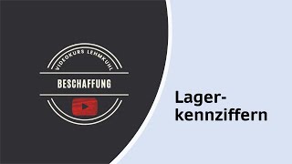 Beschaffung Folge 13 - Lagerkennziffern