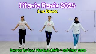 Titanic Remix 2024 Line Dance - Choreo @lenimarlina-fq5hv - by Melody Line Dance Gombong