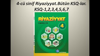 4-cü sinif Riyaziyyat.Bütün KSQ-lar. KSQ-1,2,3,4,5,6,7