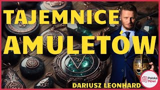 Amulety: Sekrety, Magia i Historia - Rozmowa z Dariuszem Leonhardem