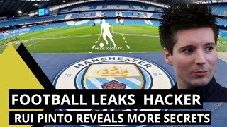 🔥Football Leaks hacker ✅Rui Pinto revealed more secrets : Meet the man who exposed Manchester City