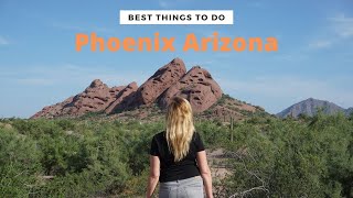 Best Things To Do in Phoenix Arizona 2021