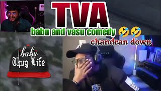 Tva vasu and babu comedy| babu thugs | chandran down #tva @txagamingyt @eaglegamingop