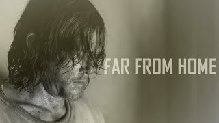 Daryl Dixon Tribute - Far From Home (TWD)