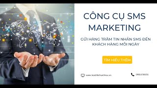 Giới thiệu công cụ SMS MARKETING gửi tin nhắn SMS hàng loạt đến cho khách hàng