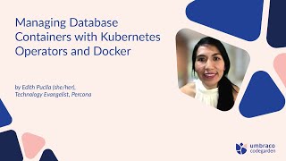 Codegarden 2024: Managing Database Containers with Kubernetes Operators and Docker