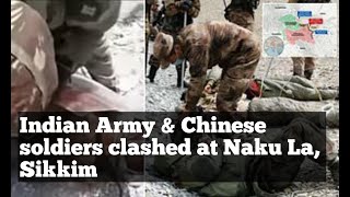 Indian Army & Chinese soldiers clashed at Naku La, Sikkim | Indian Army vs PLA(Chinese Army)