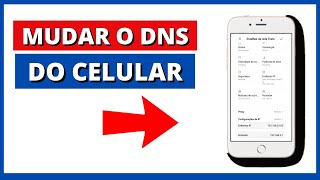 COMO MUDAR O DNS NO CELULAR