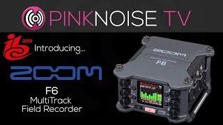 IBC 2019 - Zoom F6 Multi-track Field Recorder Overview