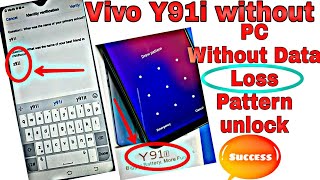 Vivo Y91i without formet pattern unlock success 1000%