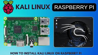 How to Install Kali Linux on Raspberry Pi 3/4/5