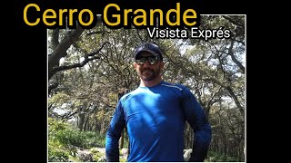 Visita Exprés al CERRO GRANDE