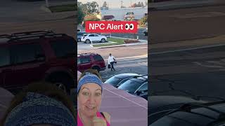 NPC Alert! 👀