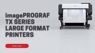 imagePROGRAF TX Series MKII - Overview